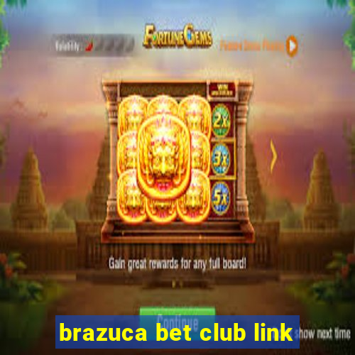 brazuca bet club link